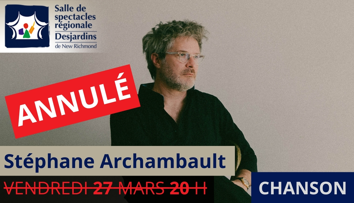EE_2026_03_27_Stéphane_Archambault_ANNULÉ